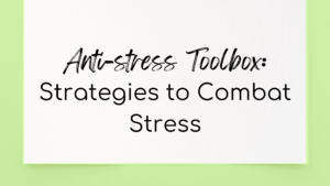 What is in My Anti-stress Toolbox?